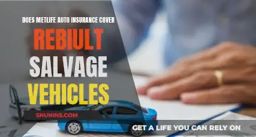 Does MetLife Auto Insurance Cover Rebuilt Salvage Vehicles?