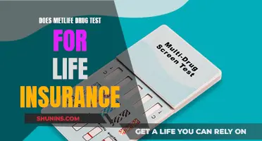 MetLife's Drug Testing Policy for Life Insurance Applicants