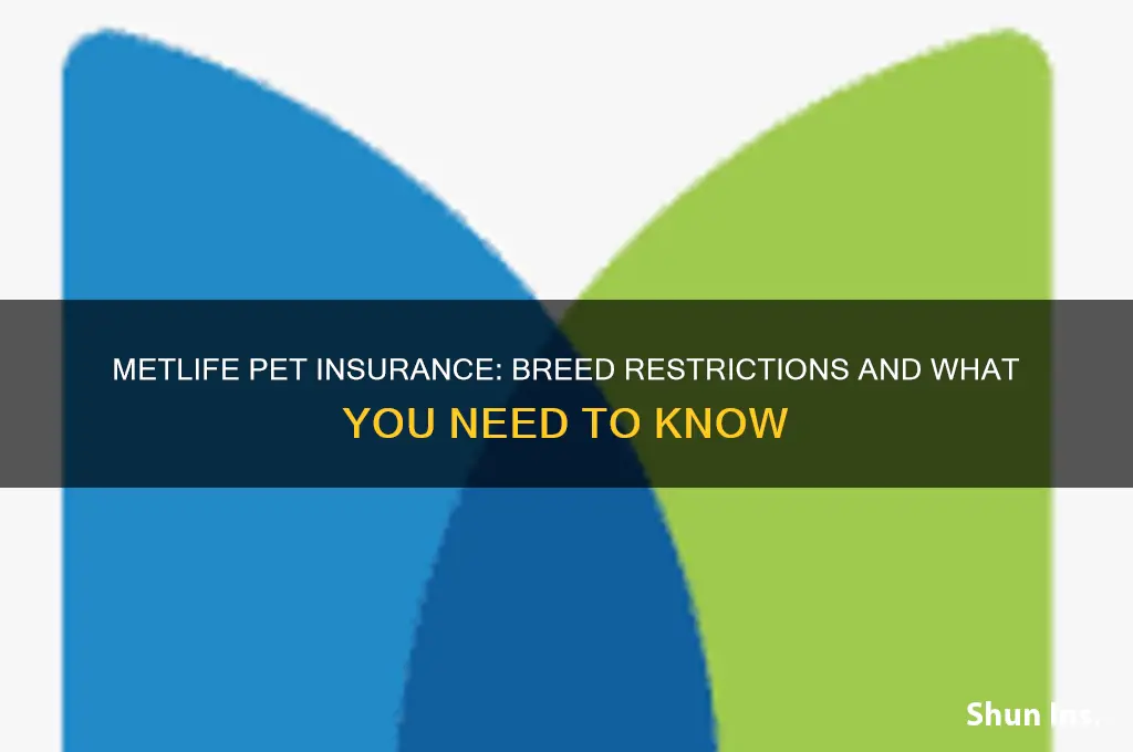 does metlife insurance have breed specific restrictions