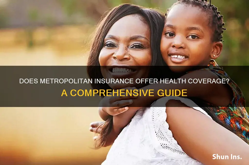 does metropolitan insurance have health insurnace
