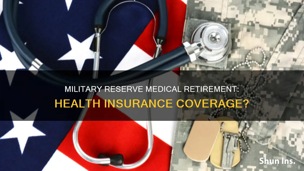 does military reserve medical retirement include health insurance