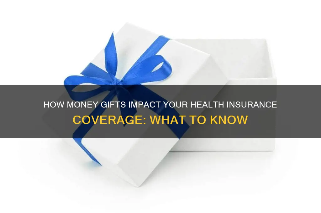 does money gift affect health insurance