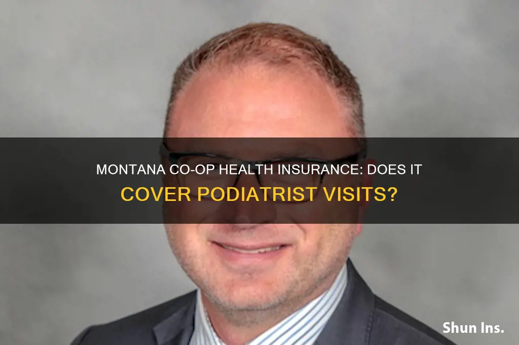 does montana co-op health insurance cover podiatrist