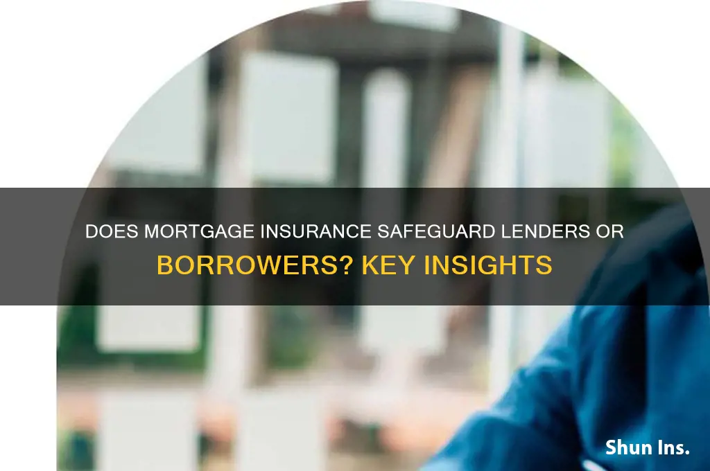 does moragage insureance protect the lender