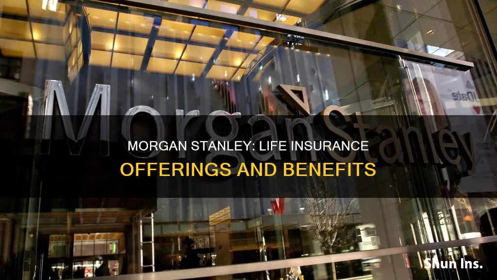 does morgan stanley offer life insurance