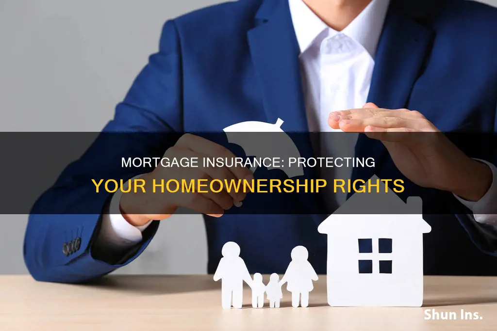 does mortgage insurance protect your ownership