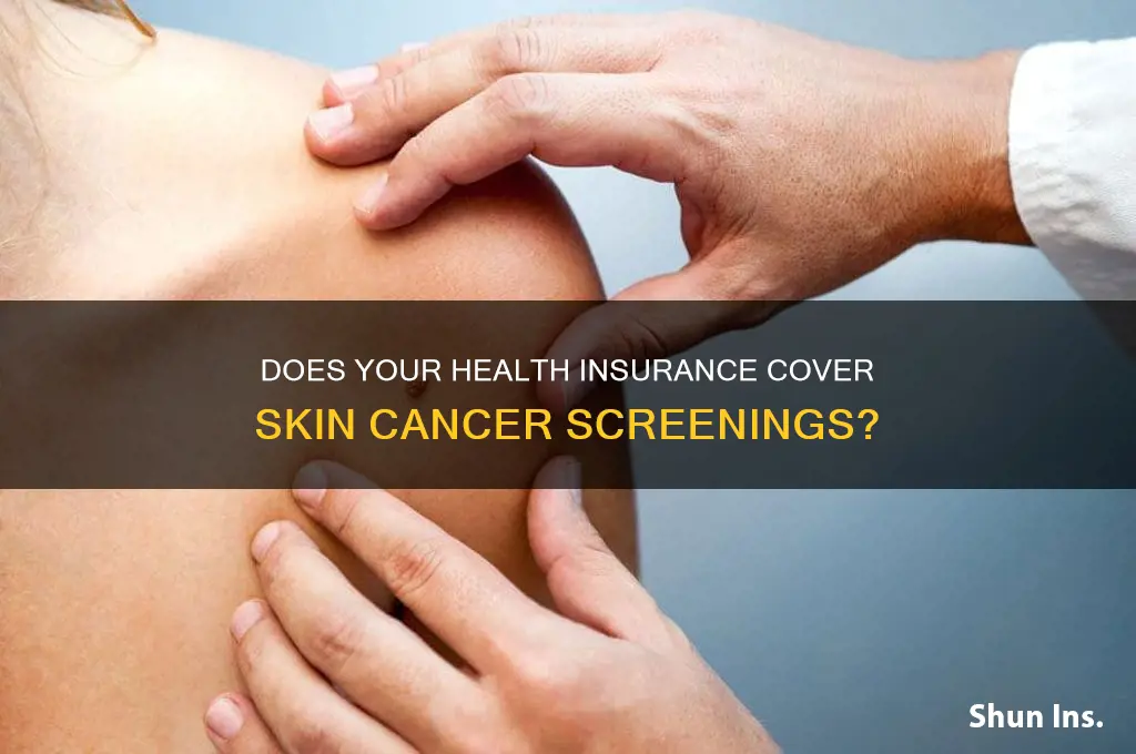 does most health insurance cover a skin cancer screening