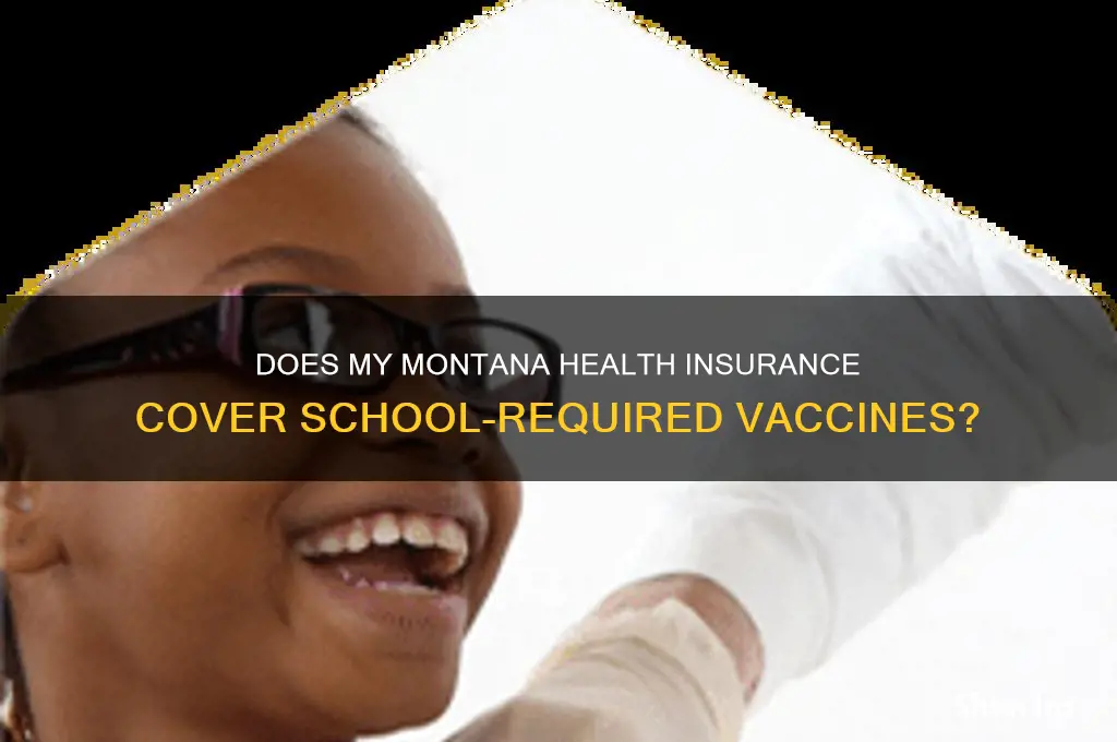does mt health insurance cover my schools vaccine