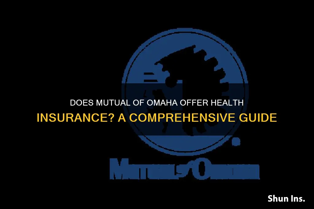 does mutual of omaha have health insurance