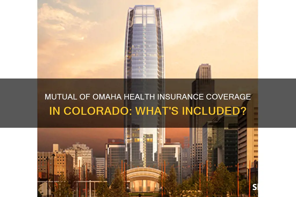 does mutual of omaha health insurance cover in colorado