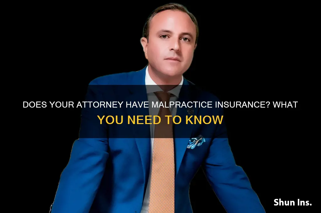 does my attorney have malpractice insurance