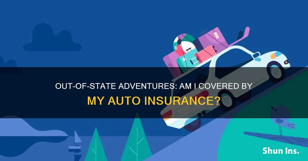 does my auto insurance cover me out of state