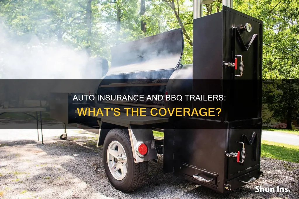 does my auto insurance cover my bbq trailer