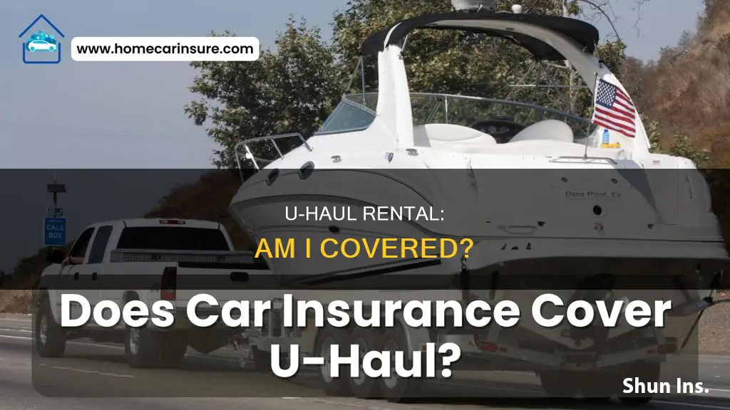 does my auto insurance cover uhaul