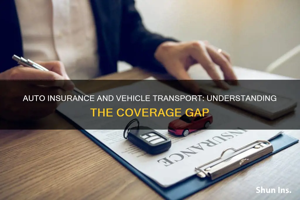 does my auto insurance policy cover my vehicle durning transport