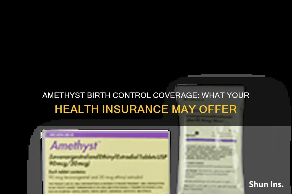 does my health insurance cover amethyst birth control