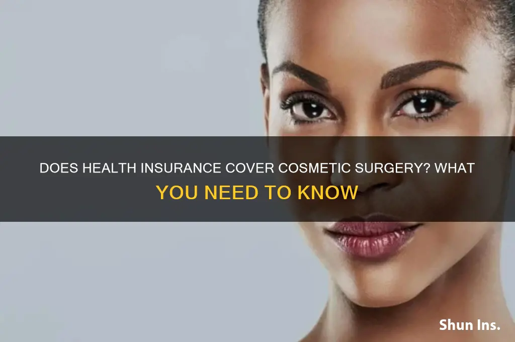 does my health insurance cover cosmetic surgery