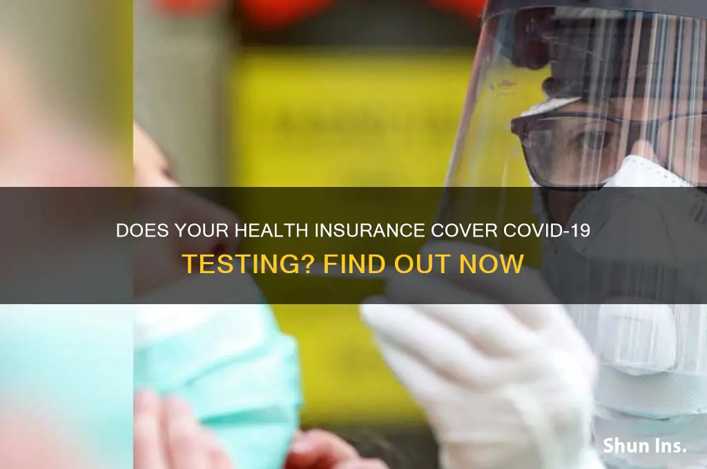 does my health insurance cover covid 19 test