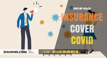 Does Your Health Insurance Cover COVID-19? What You Need to Know