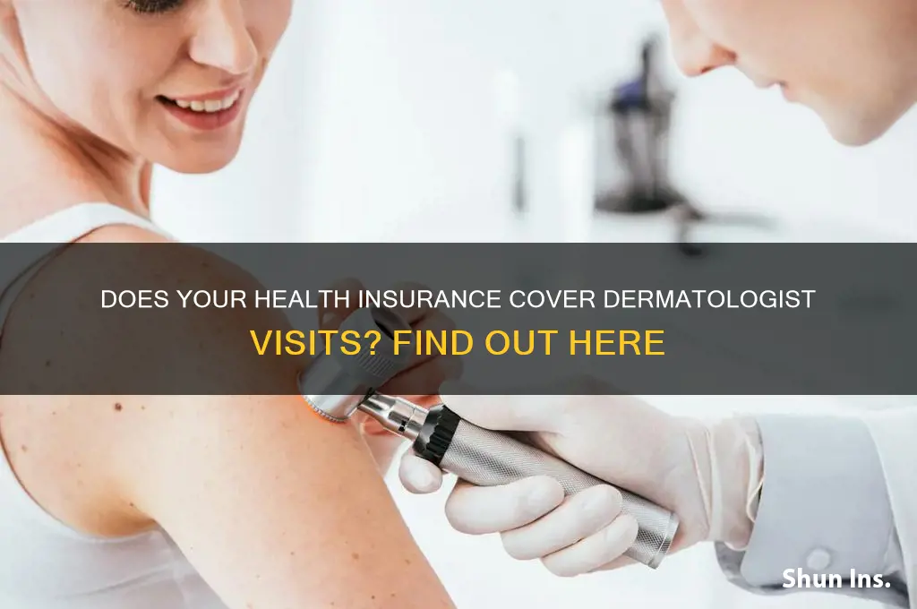 does my health insurance cover dermatologist