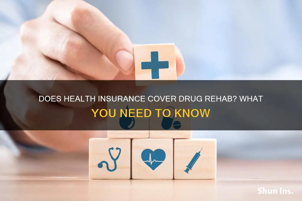 does my health insurance cover drug rehab