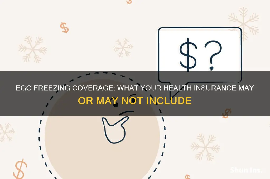 does my health insurance cover freezing eggs