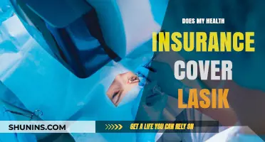 Does Health Insurance Cover LASIK? What You Need to Know