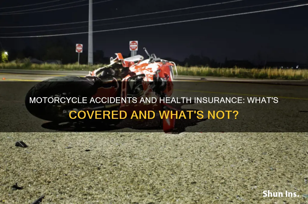 does my health insurance cover motorcycle accidents