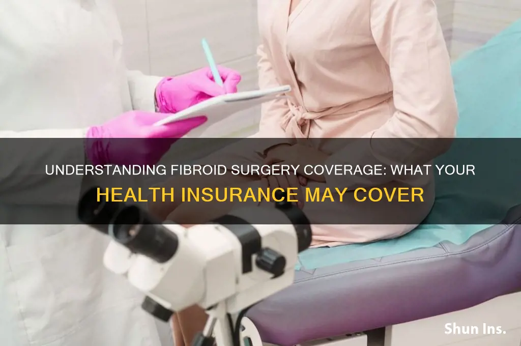 does my health insurance cover my fibroid surgery