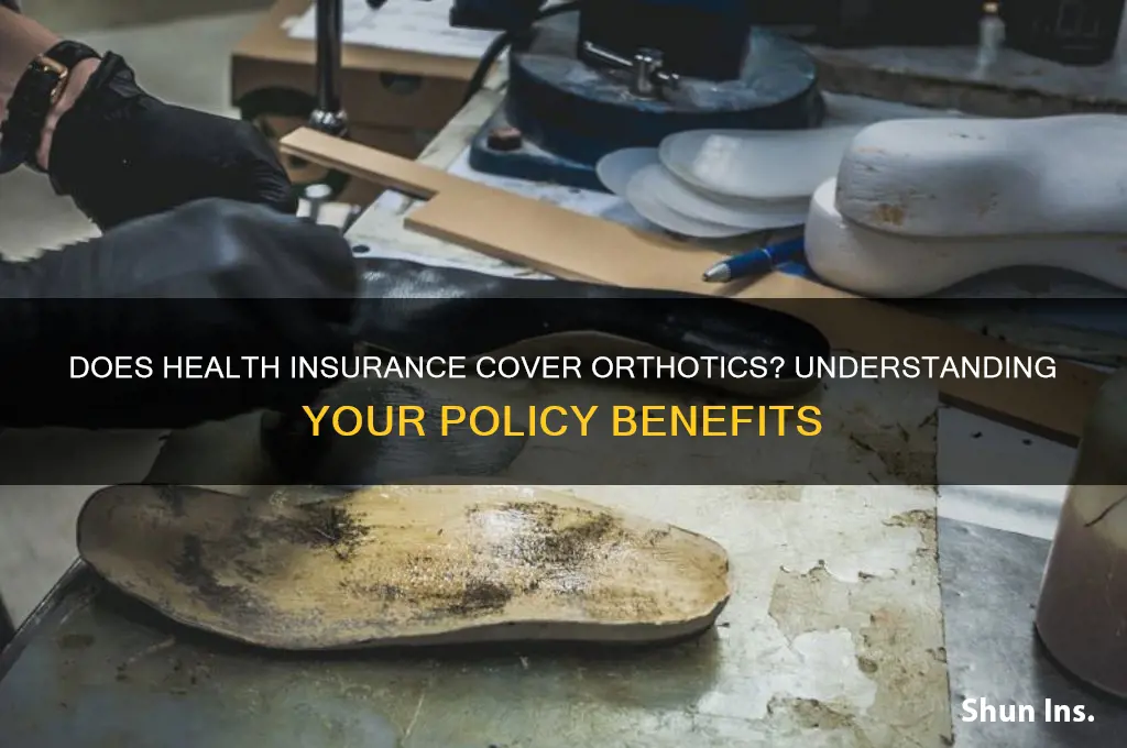 does my health insurance cover orthotics