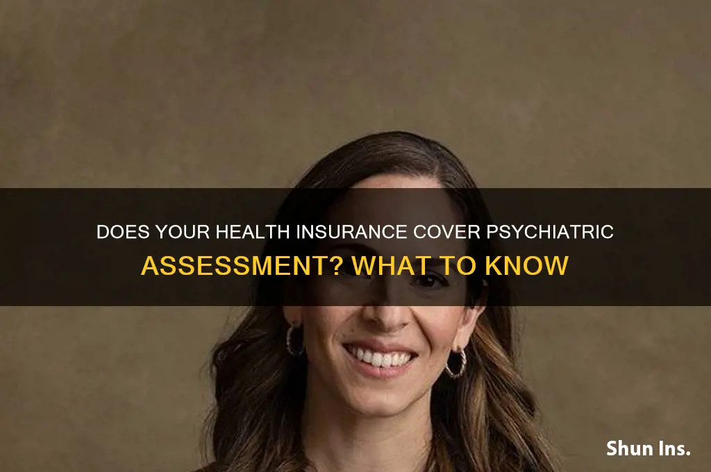 does my health insurance cover psychiatric assessment