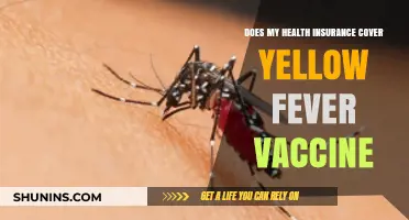 Health Insurance Coverage for Yellow Fever Vaccine: What You Need to Know