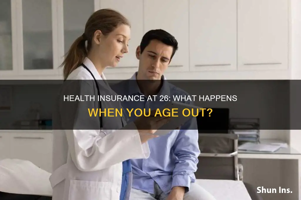 does my health insurance end when i turn 26