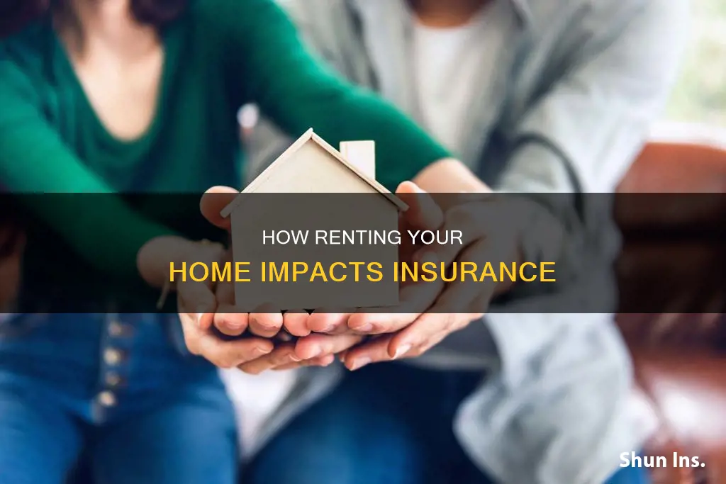 does my homeowners insurance change if I rent my house