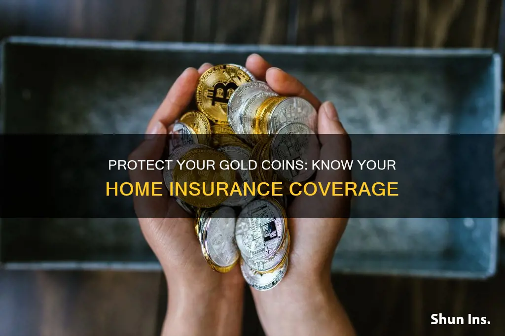 does my homeowners insurance cover gold coins