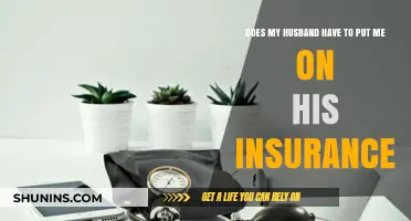 Does My Husband Need to Add Me to His Insurance?