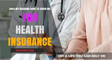 Does My Husband Have to Cover Me for Health Insurance?