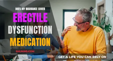 Erectile Dysfunction Medication: Is It Covered by My Insurance Plan?