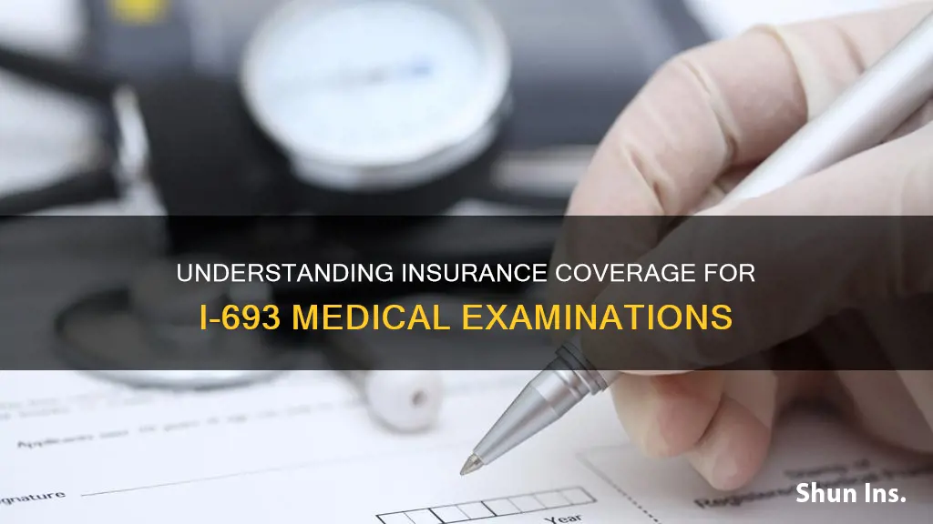 does my insurance cover I 693 medical