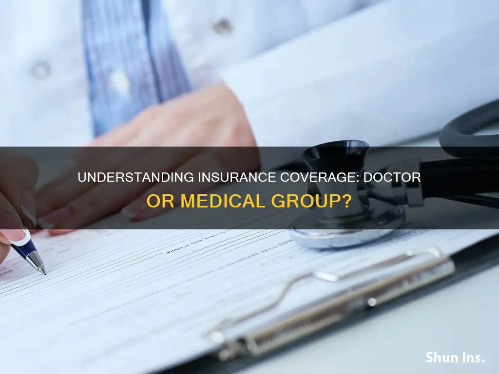 does my insurance follow doctor or medical group