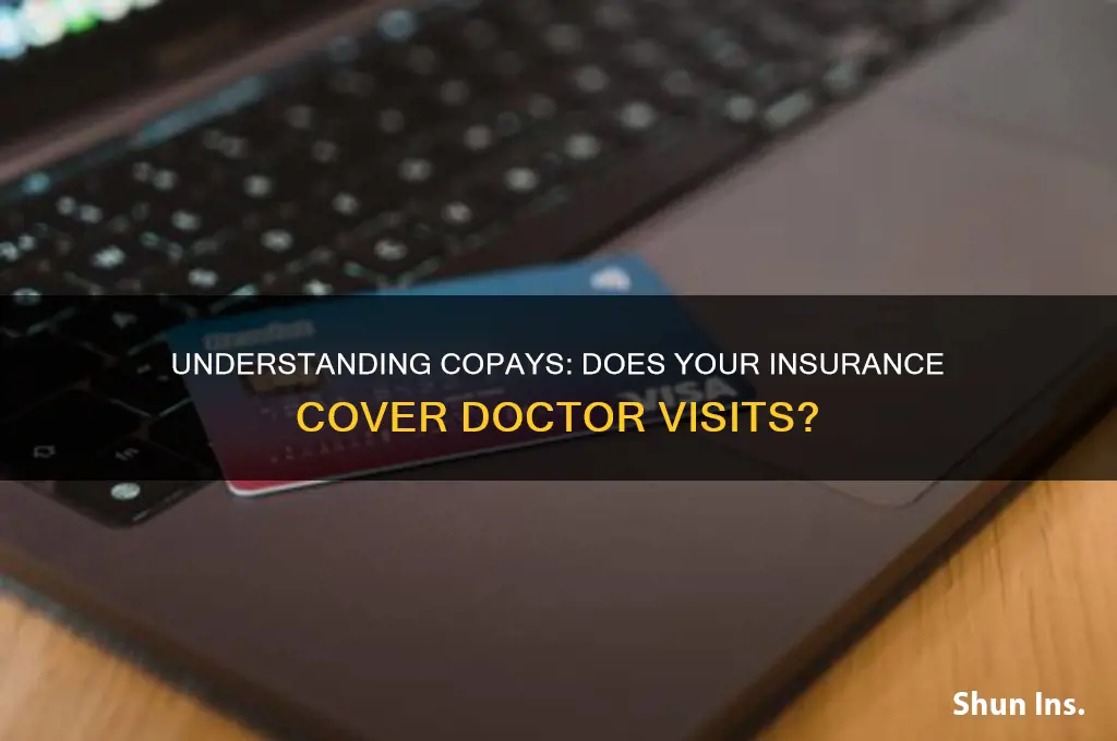 does my insurance have a copay for doctor visits