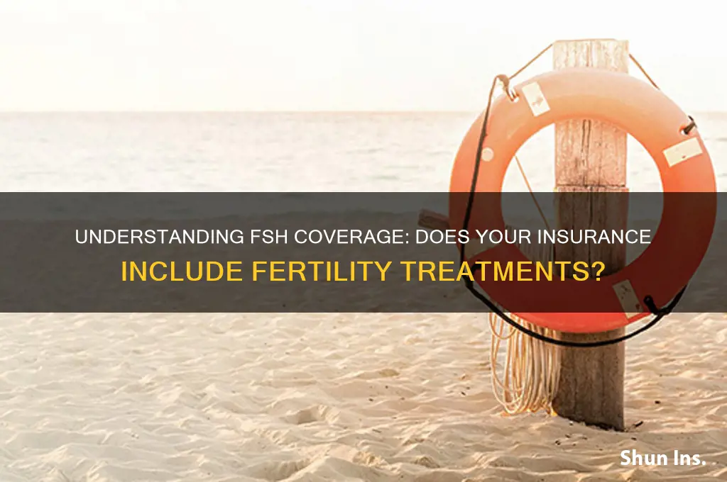 does my insurance have fsh