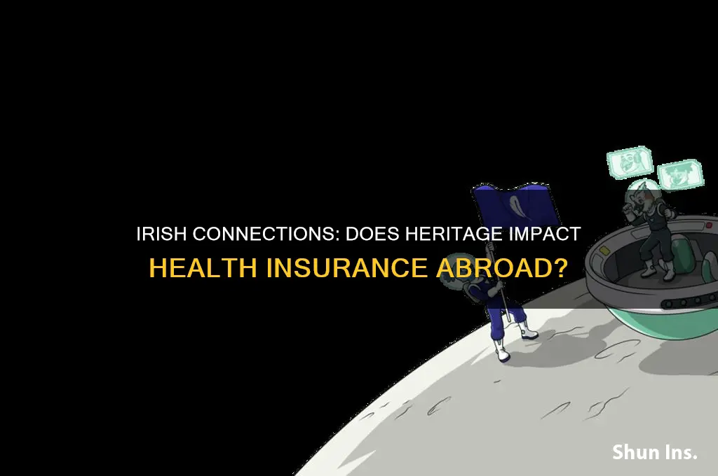 does my irish connections give me health insurance abroad