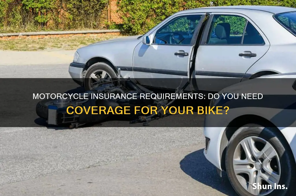 does my motorcycle have ot be insured