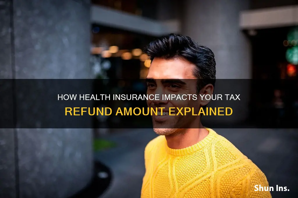 does my refund amount change depending on health insurance