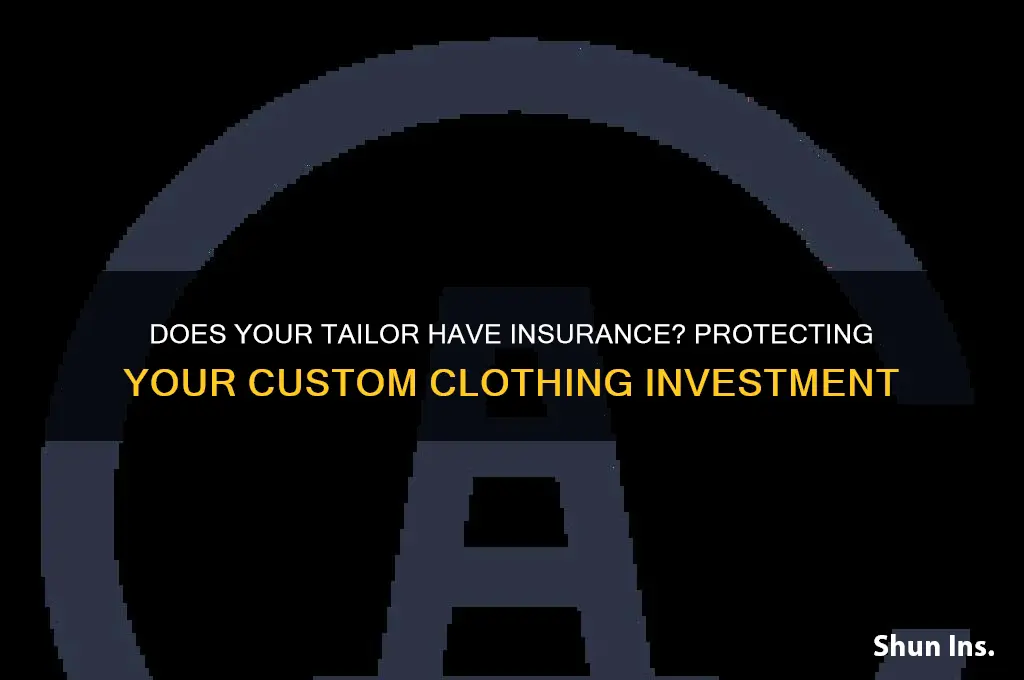 does my tailor have insurance
