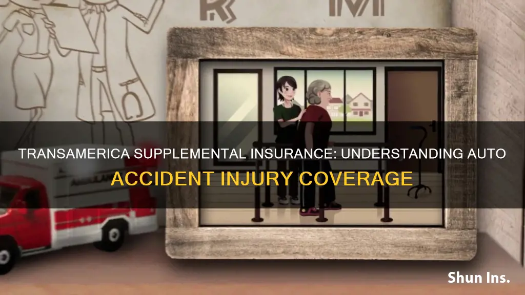 does my transamerica supplemental insurance cover auto accident injury