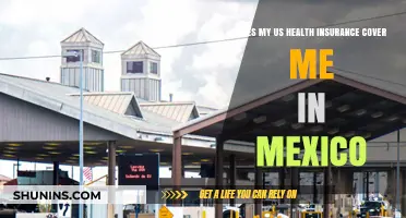 Does My US Health Insurance Cover Me in Mexico?