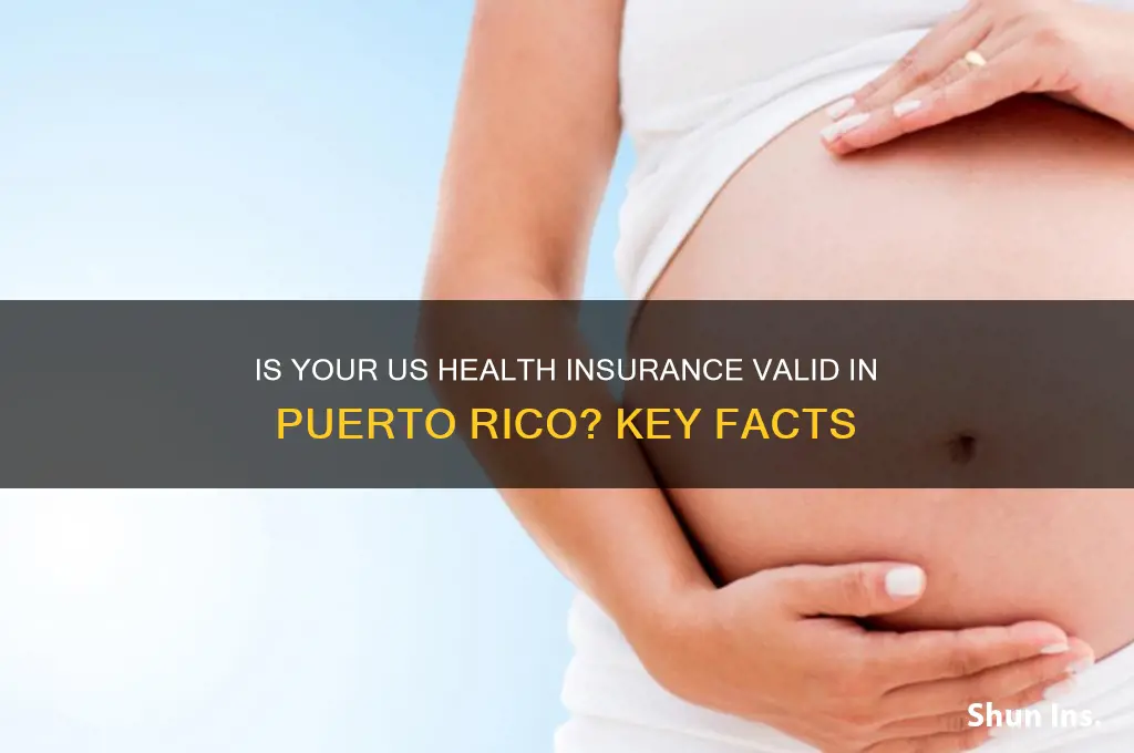 does my us health insurance is valid in puerto rico