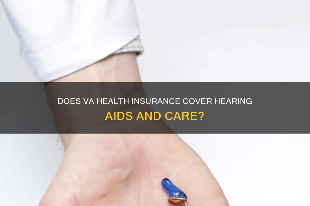 does my va health insurance cover hearing